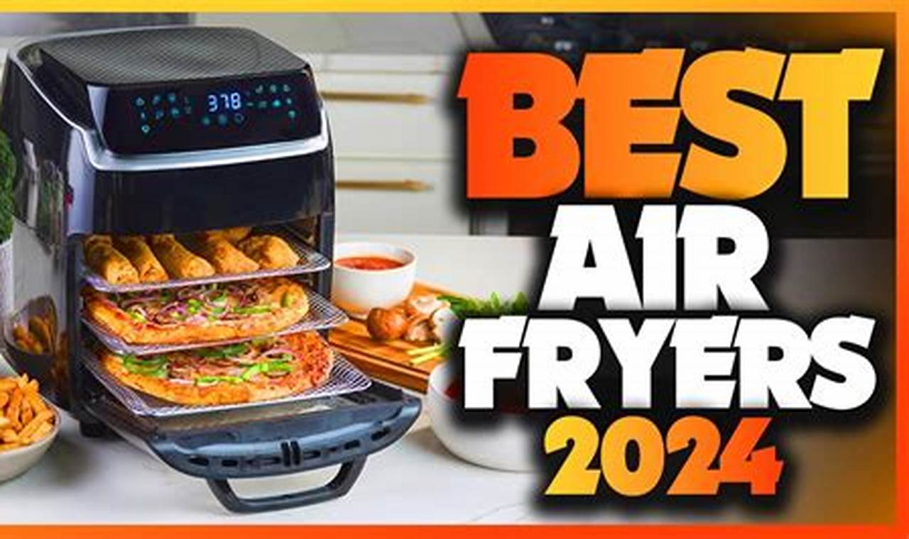 Safest Air Fryers 2024