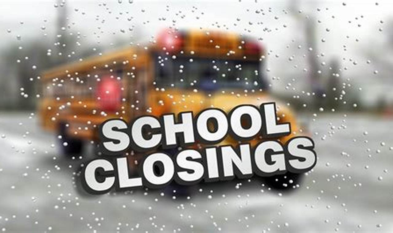 School Closures Jan 18 2024