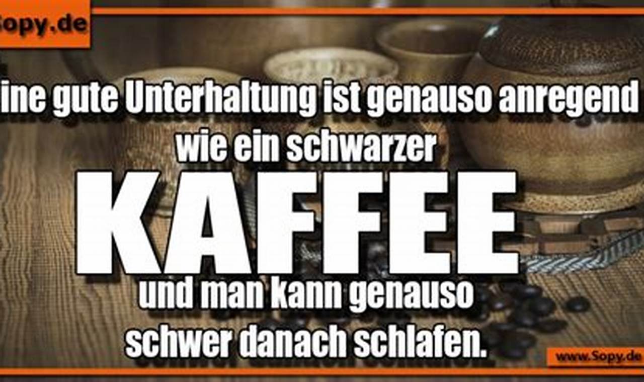 Schwarzer Kaffee Sprüche