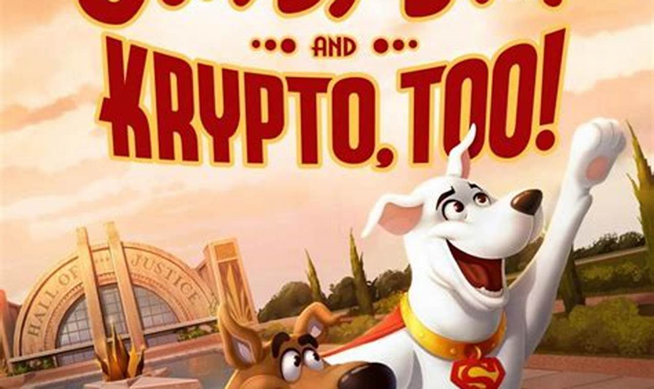 Scooby-Doo And Krypto Too 2024 Release Date