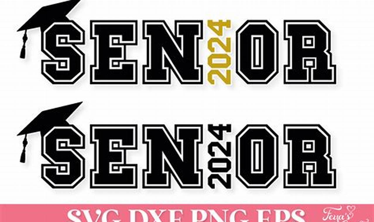 Senior 2024 Svg Free Cricut