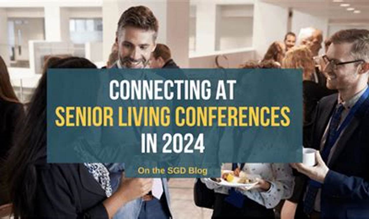 Senior Housing Conferences 2024