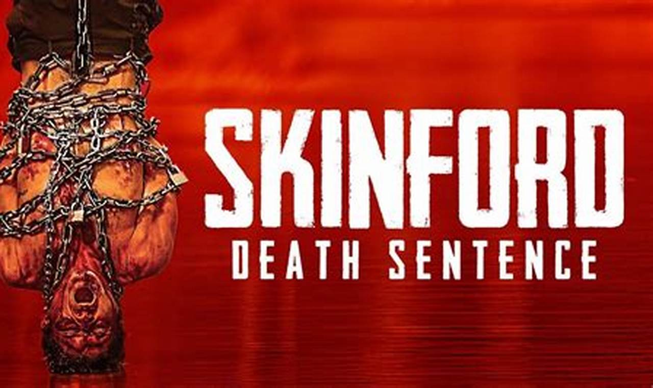 Skinford Death Sentence 2024
