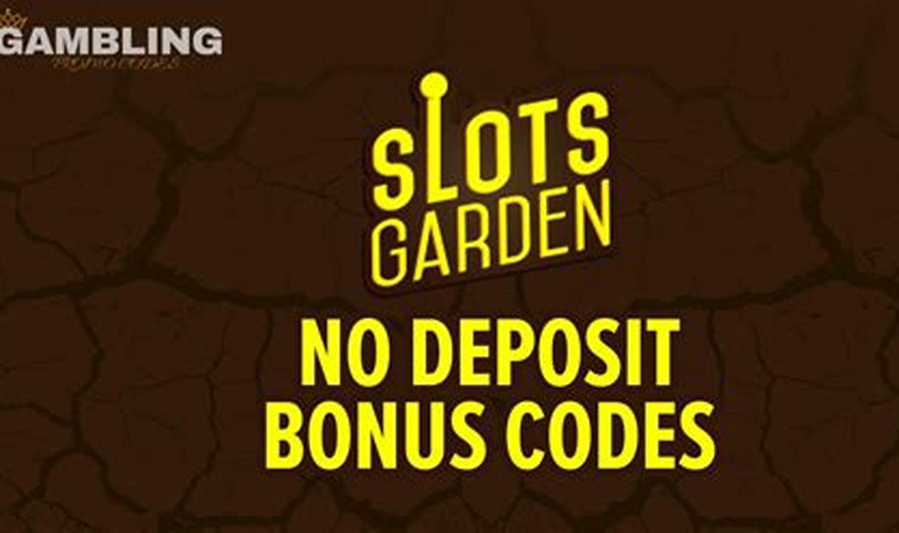 Slots Garden No Deposit Bonus June 2024