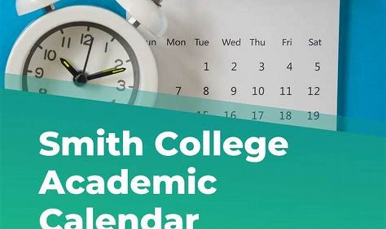 Smith College Academic Calendar 2024