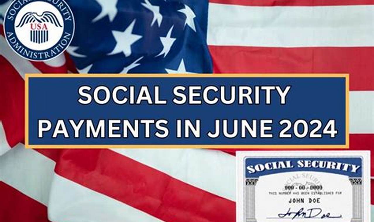 Social Security Payments June 2024