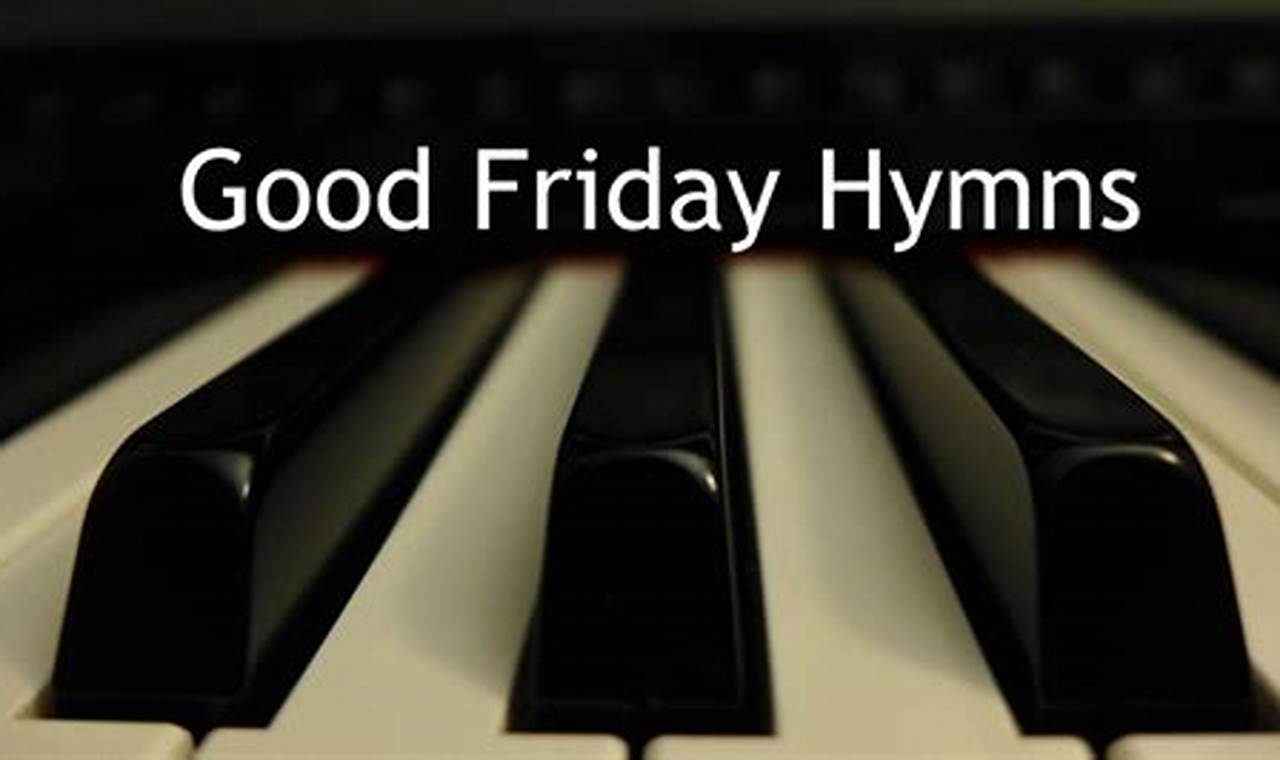 Songs For Good Friday Service