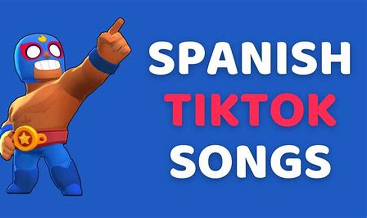 Spanish Tiktok Song 2024