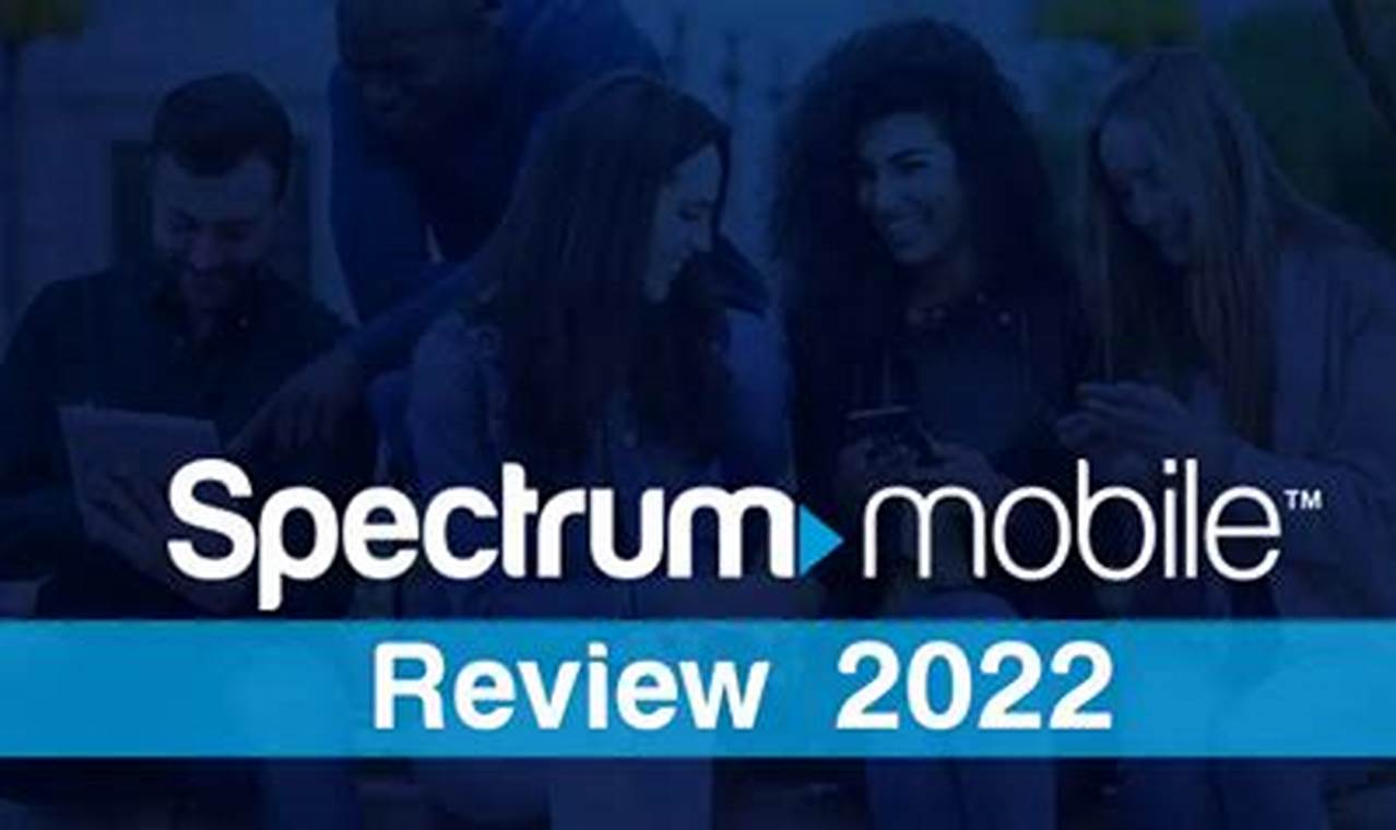 Spectrum Mobile Reviews 2024