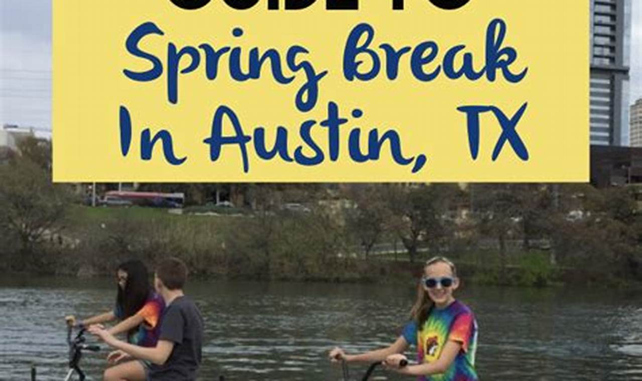 Spring Break 2024 Ut Austin