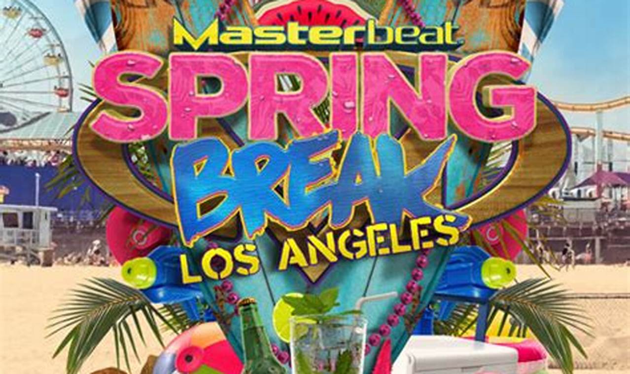 Spring Break Los Angeles 2024