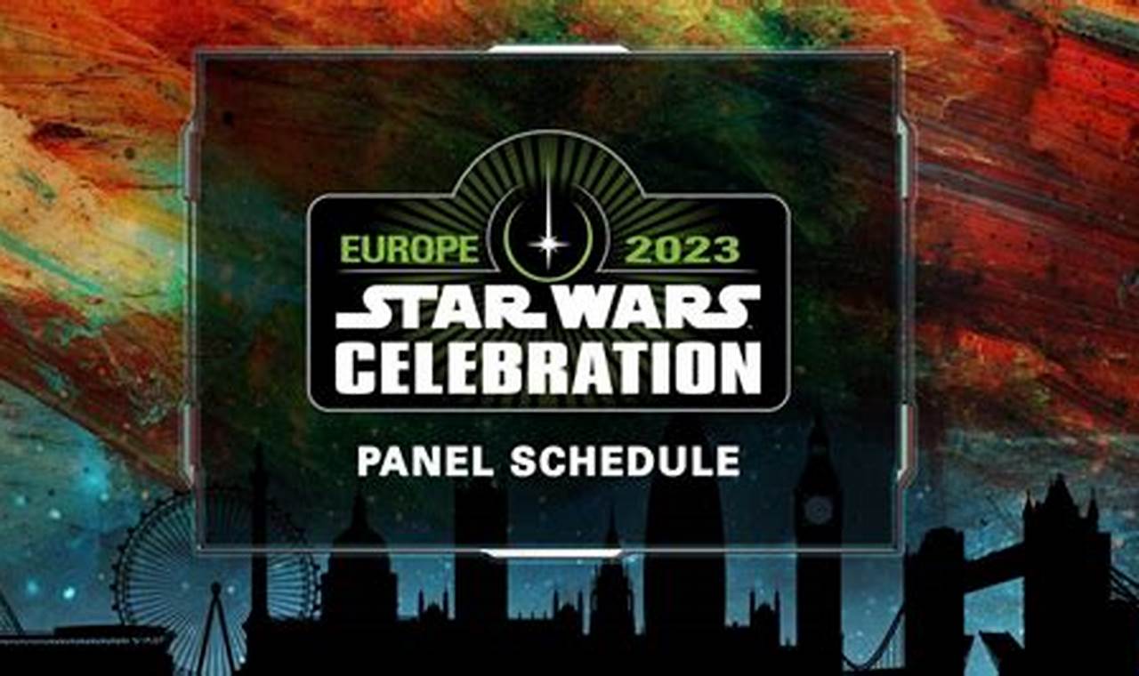 Star Wars Celebration 2024 Schedule
