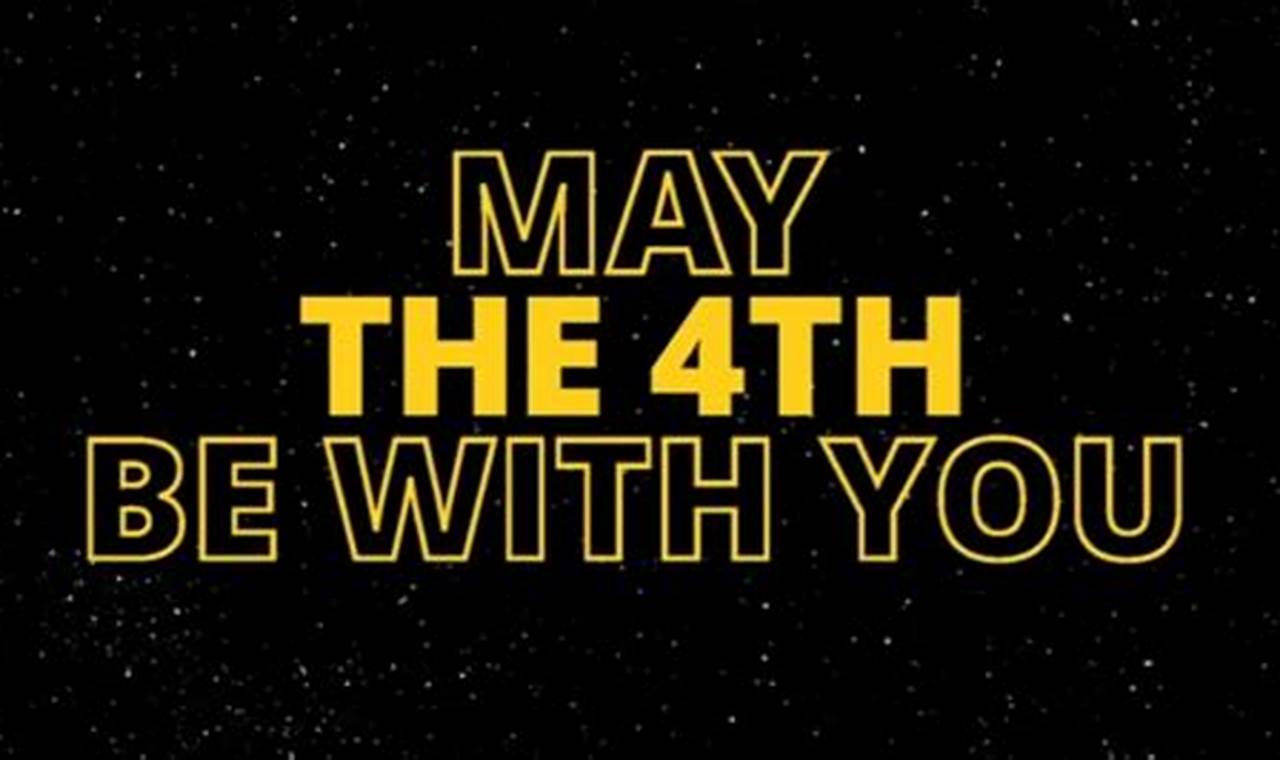 Star Wars May 4th 2024