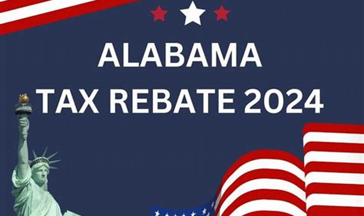 State Of Alabama Tax Rebate 2024