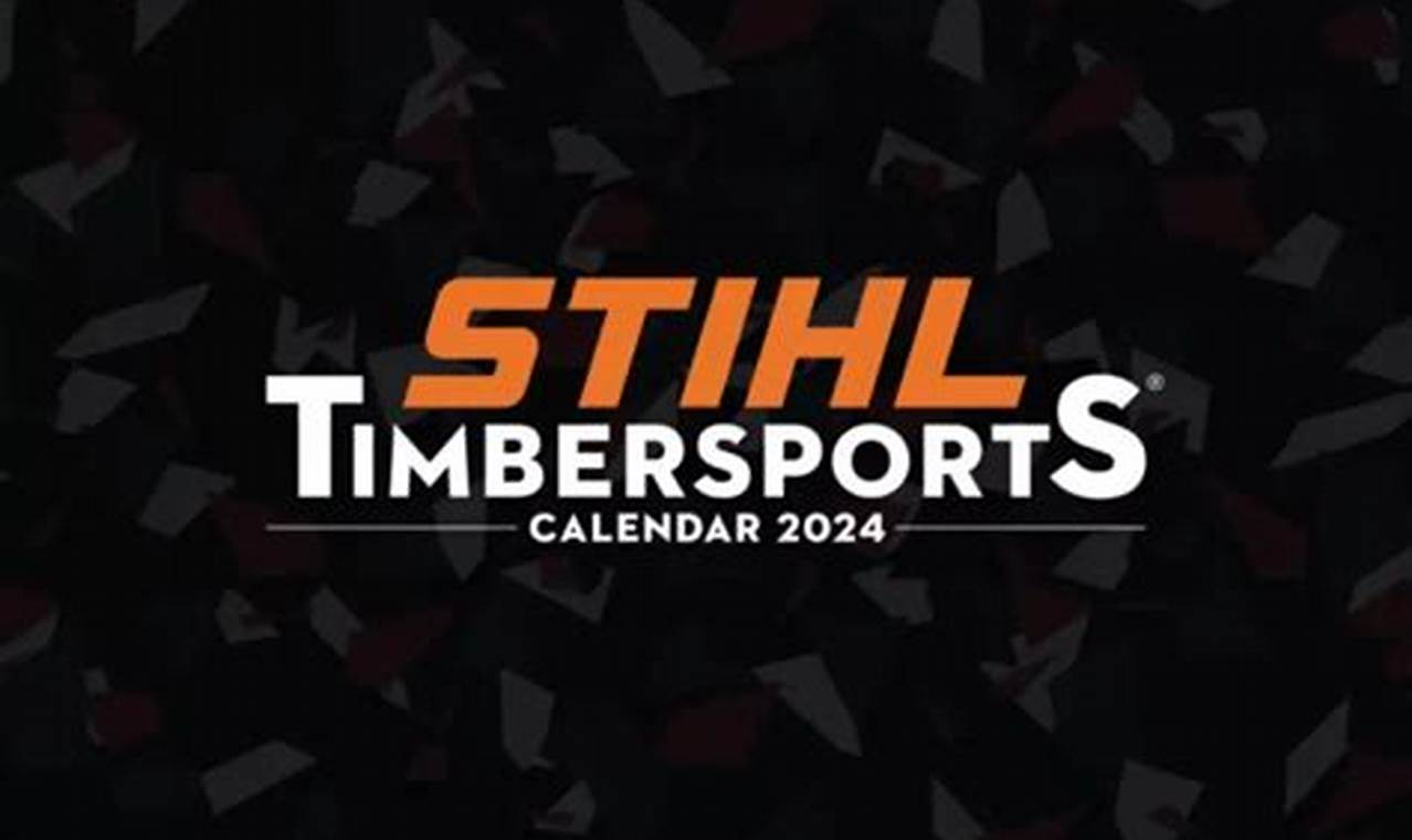 Stihl Timbersports 2024 Calendar Calculator App