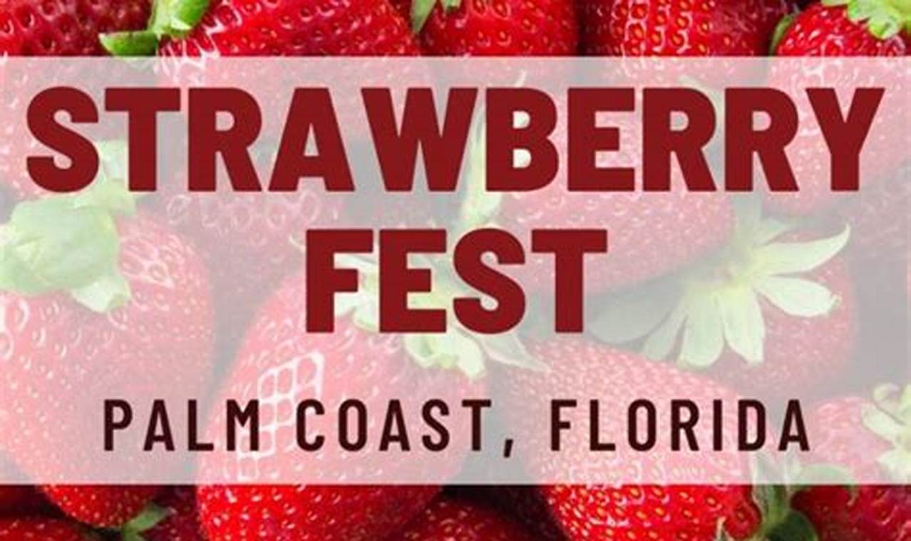 Strawberry Festival 2024 Dates And Events