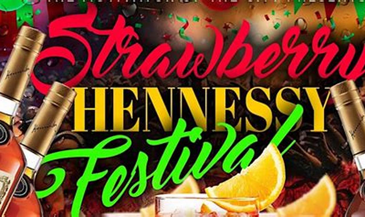 Strawberry Hennessy Festival 2024