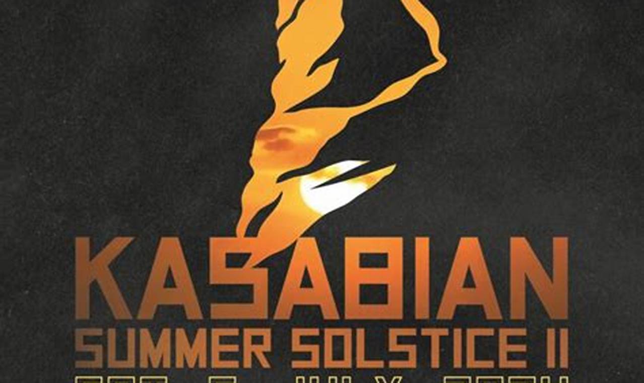 Summer Solstice 2024 Kasabian