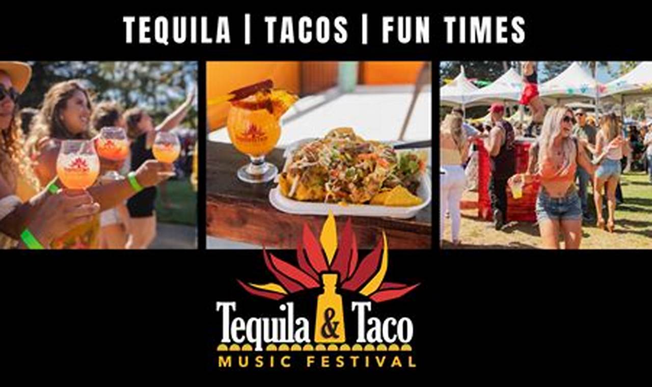 Tacos And Tequila Festival 2024 San Diego