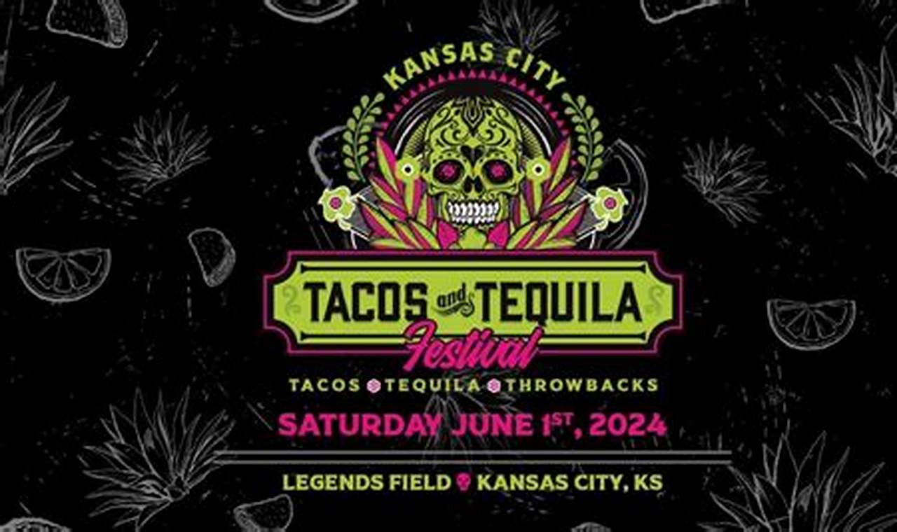 Tacos And Tequila Kc 2024