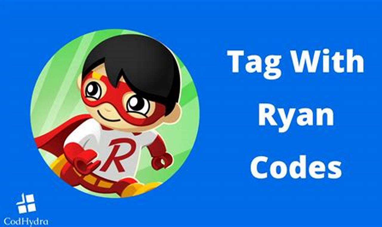 Tag With Ryan Codes 2024