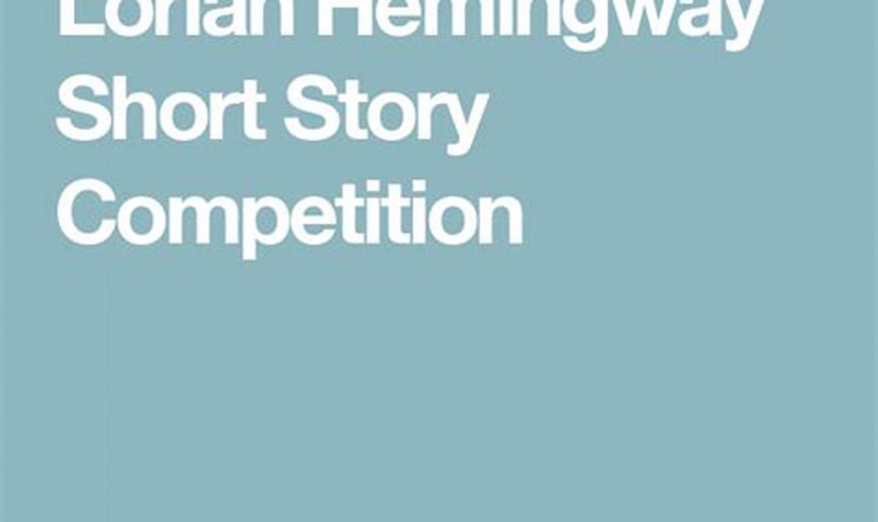 The Lorian Hemingway Short Story Competition