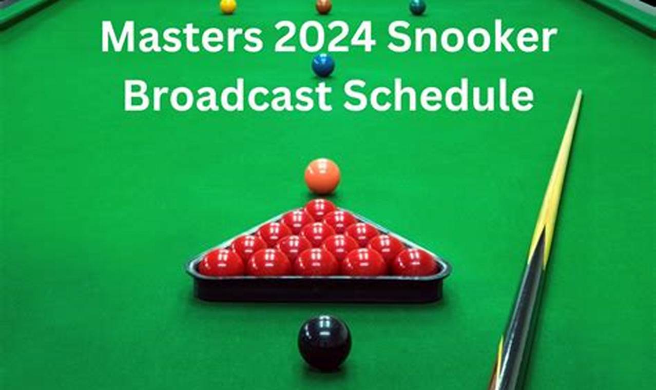 The Masters Snooker 2024 Schedule