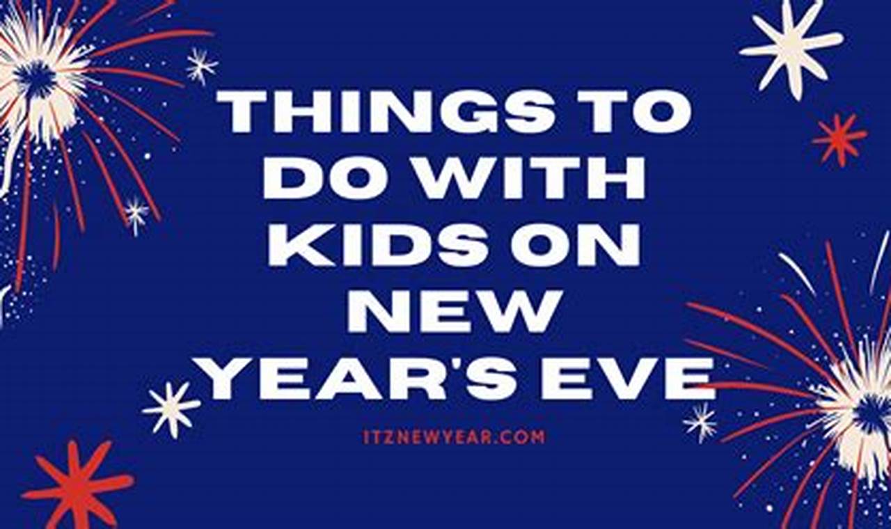 Things To Do New Year'S Eve 2024