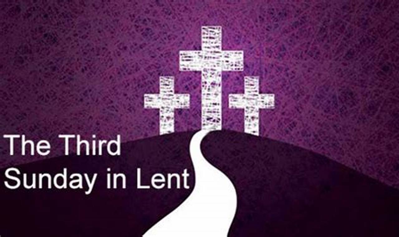 Third Sunday In Lent 2024