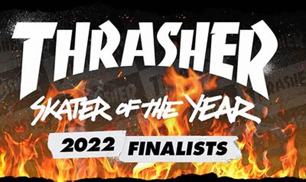 Thrasher Skater Of The Year 2024