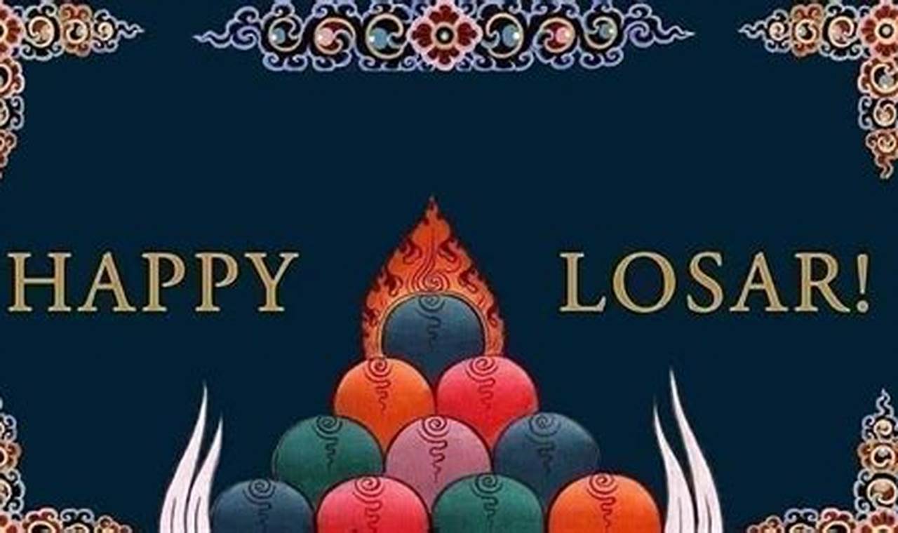 Tibetan New Year 2024: A Guide to Celebrating Losar