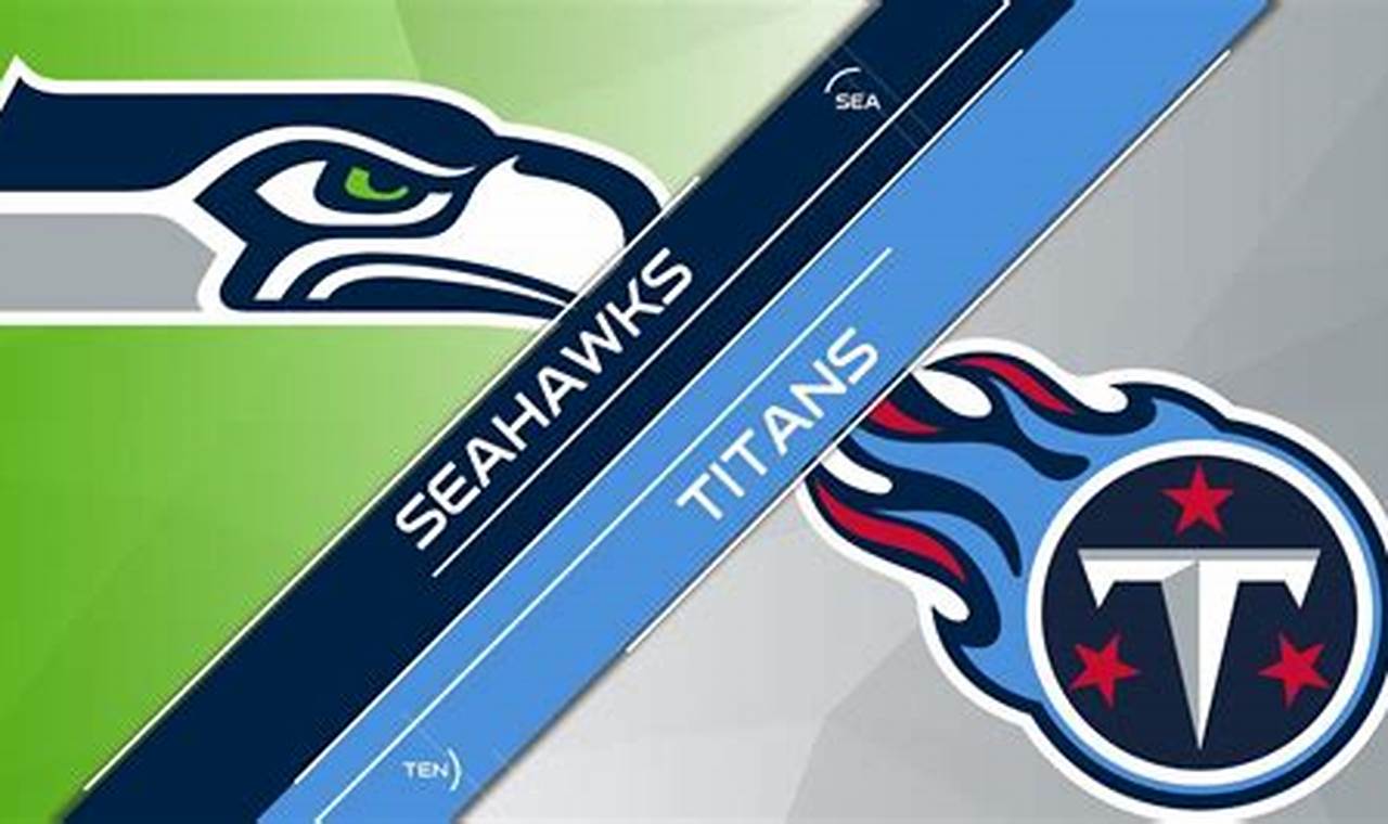 Titans Vs Seahawks 2024