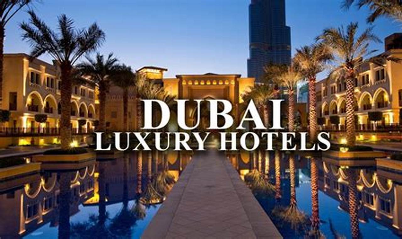 Top 10 Hotels In Dubai 2024