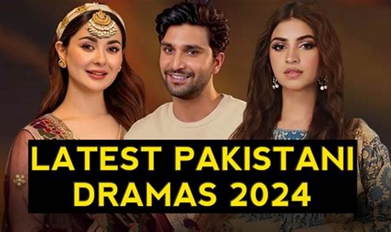 Top 10 Pakistani Dramas 2024