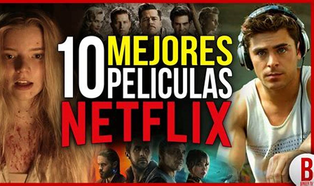 Top 10 PelíCulas Netflix 2024