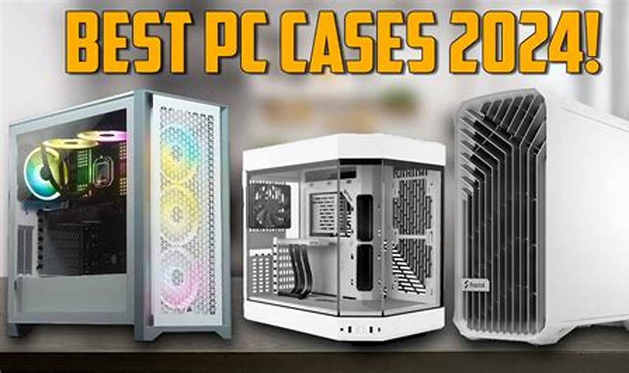 Top Pc Case 2024