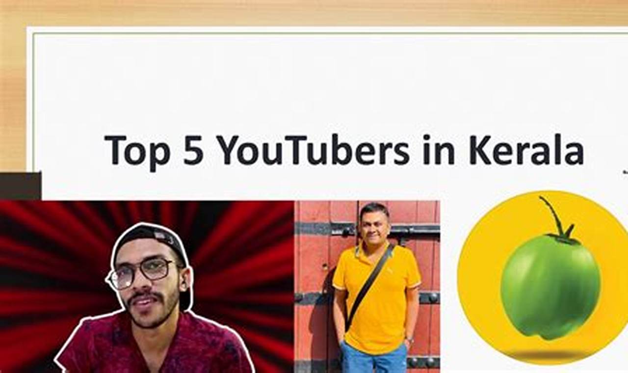 Top Youtubers In Kerala 2024