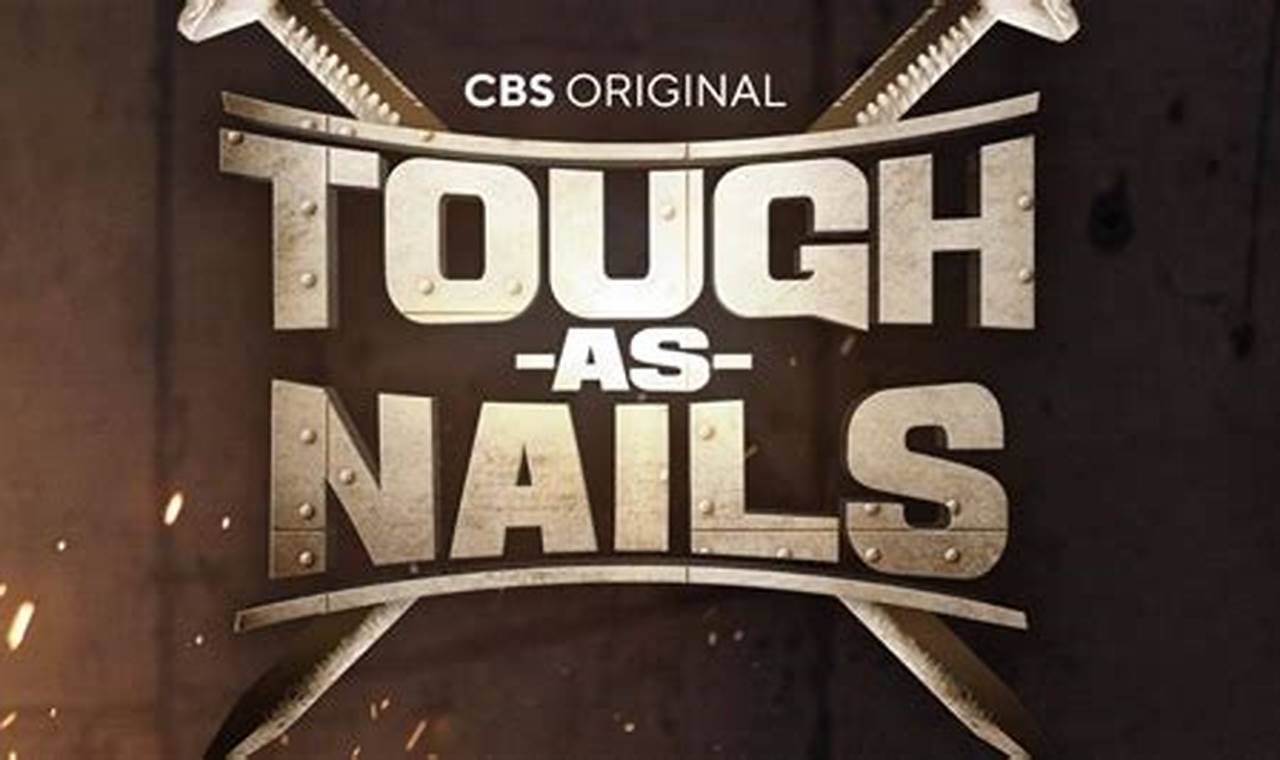 Tough As Nails 2024 Episodes