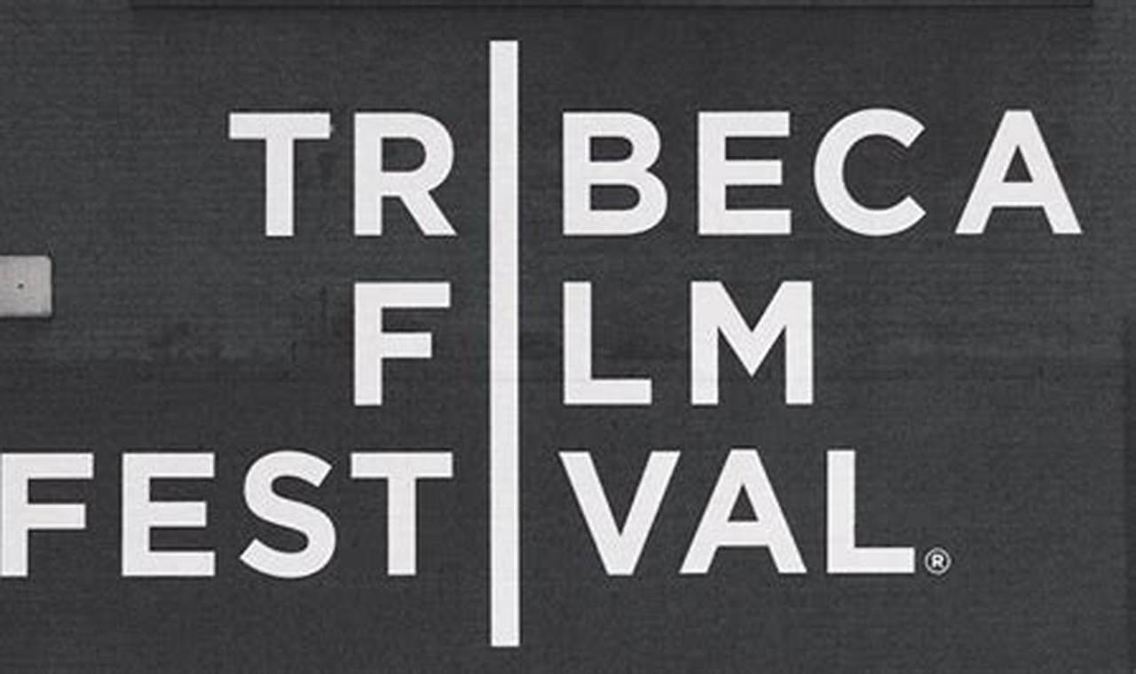 Tribeca Film Festival Deadline