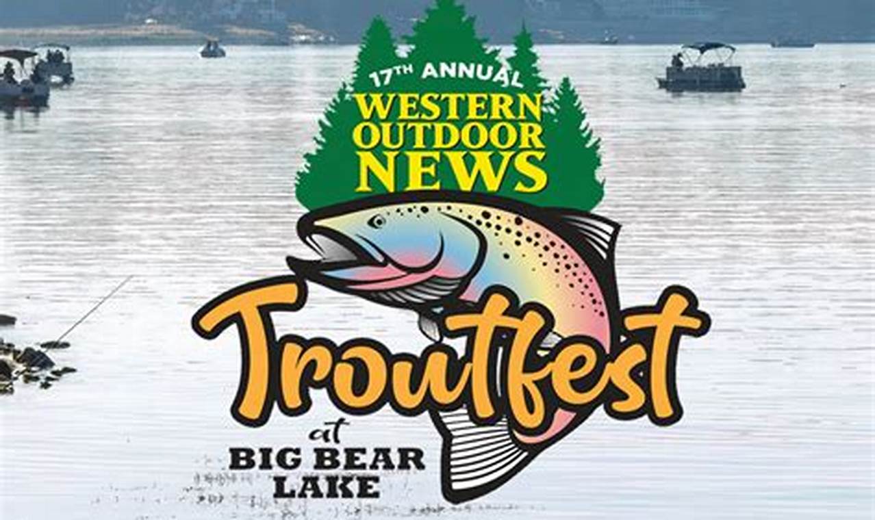 Troutfest 2024 Big Bear