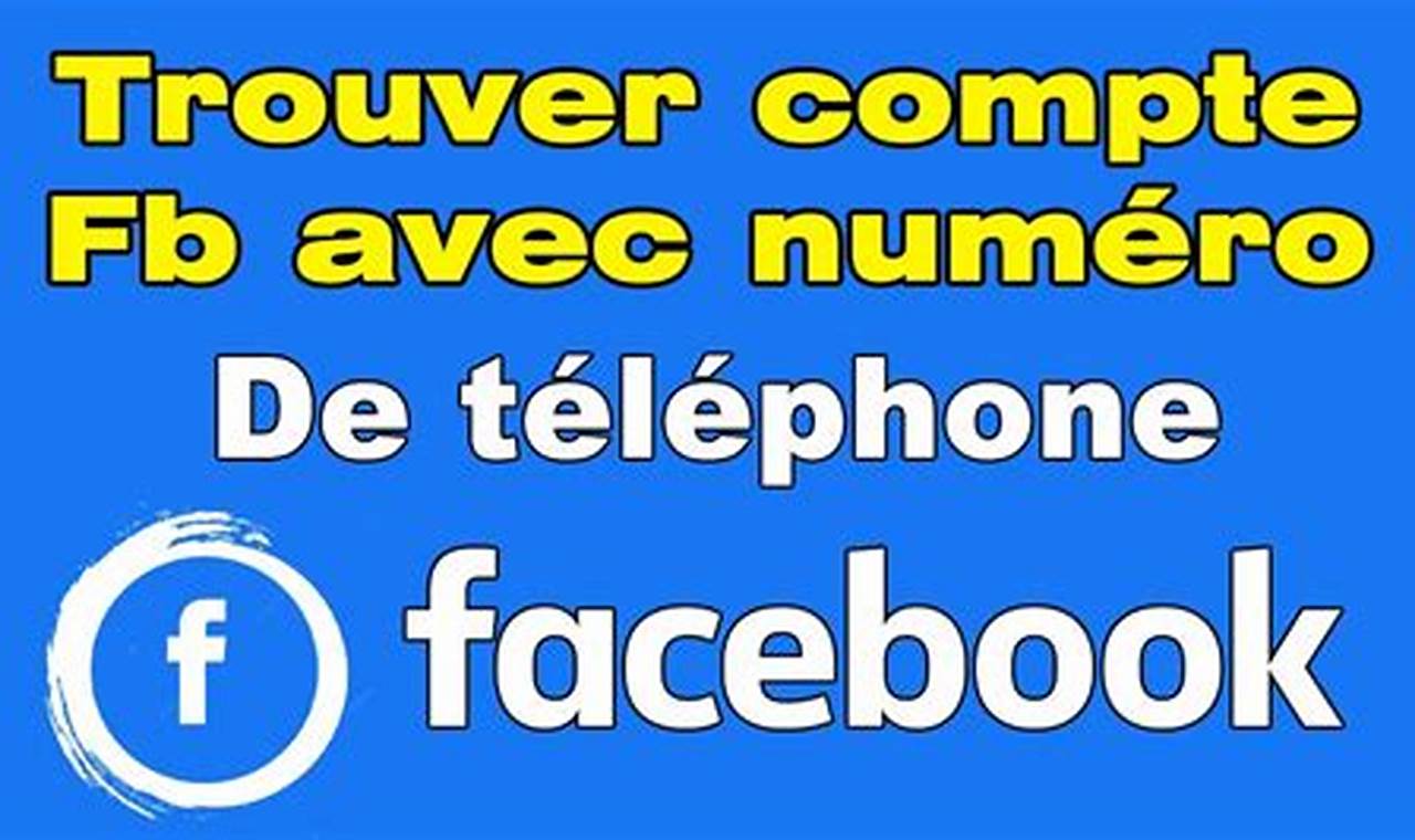 Trouver Un Compte Facebook Avec Un Numéro De Téléphone