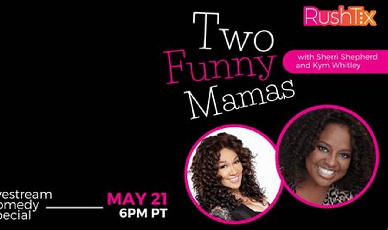 Two Funny Mamas Tour Schedule 2024