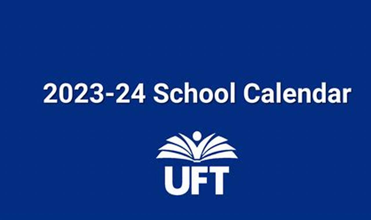 Uft 2024 Calendar Google Scholar