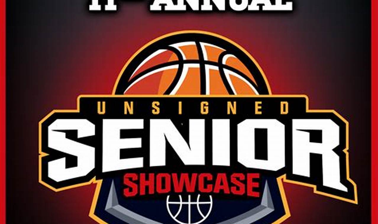 Unsigned Senior Basketball Showcase 2024