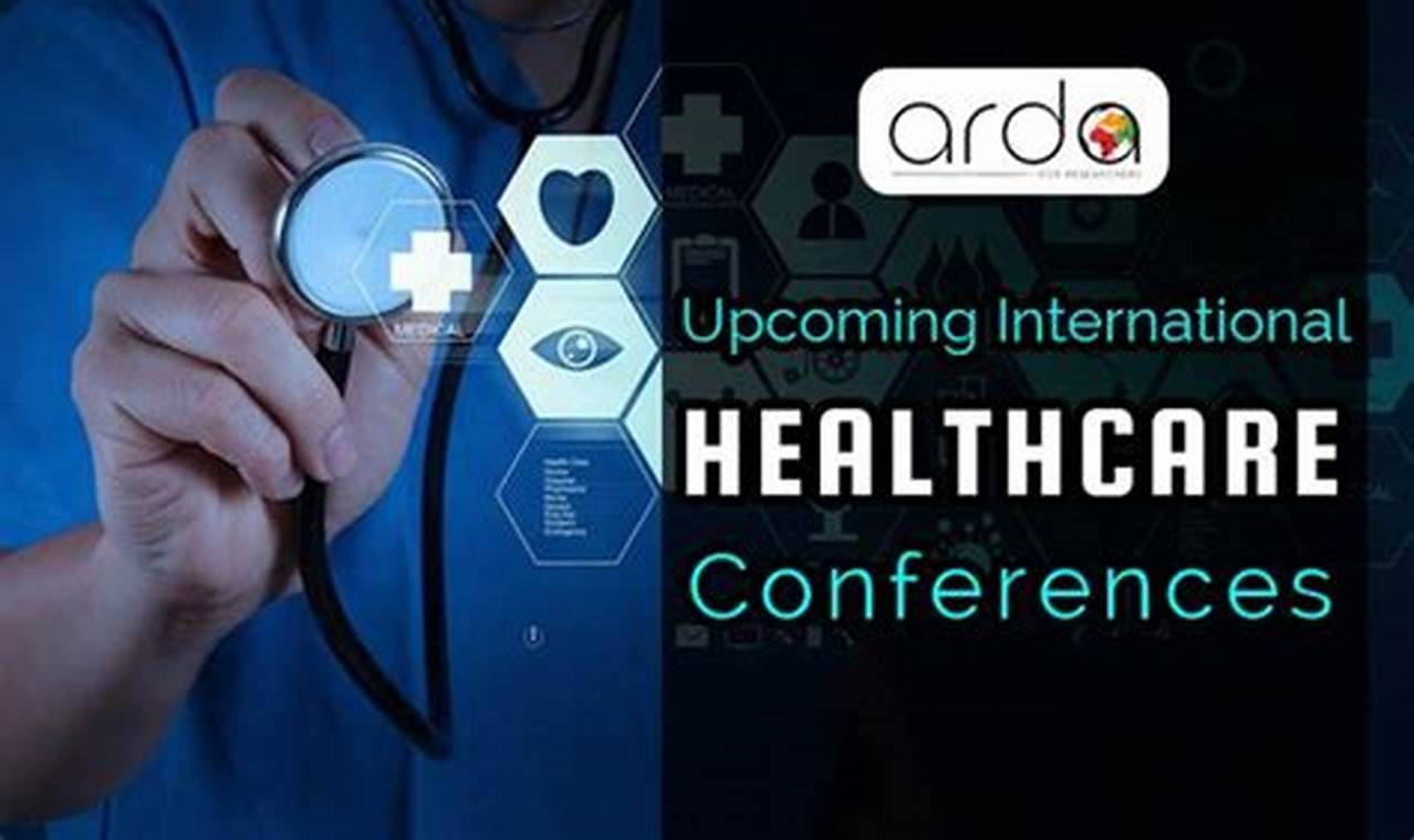 Upcoming Healthcare Conferences 2024