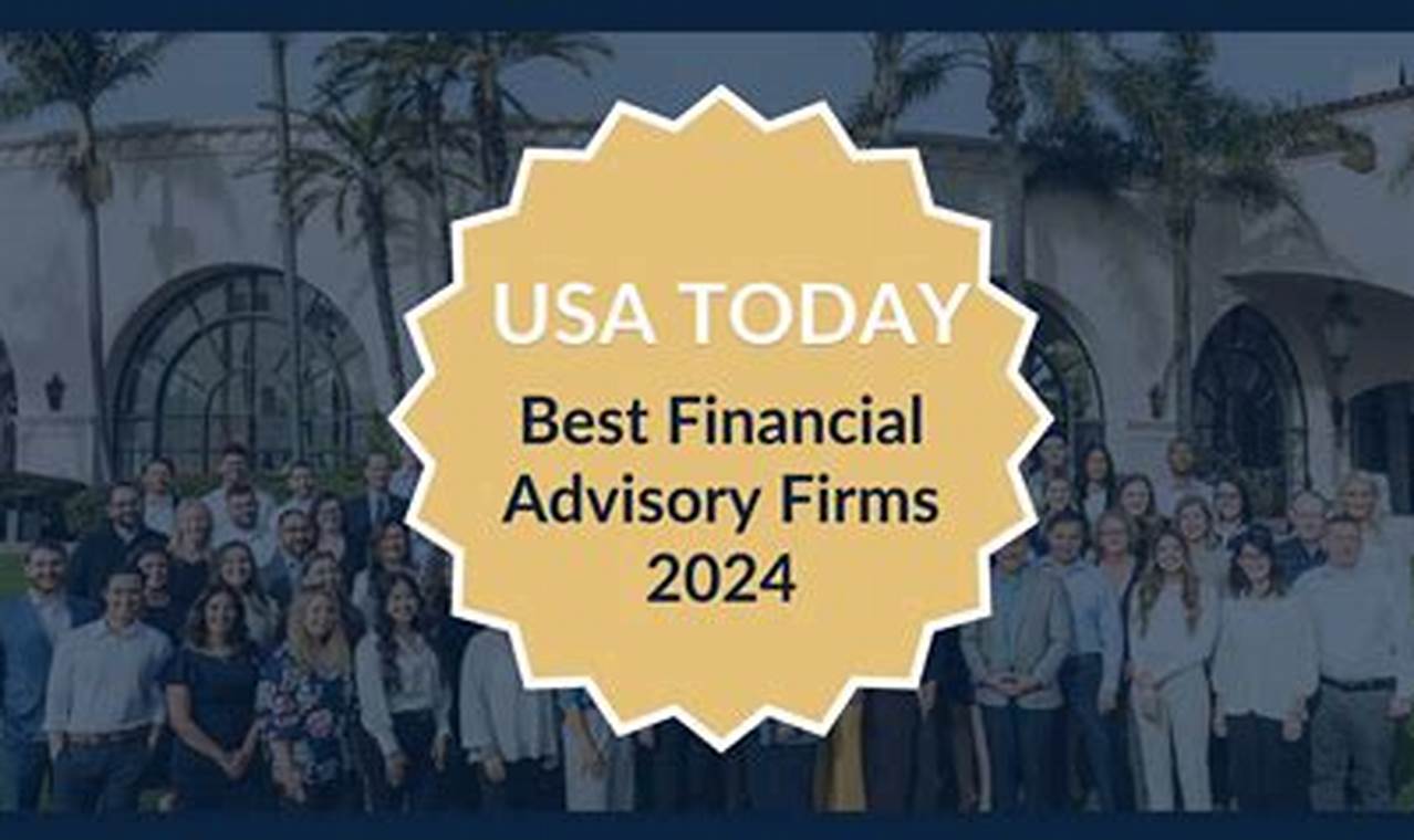 Usa Today Best Financial Advisory Firms 2024
