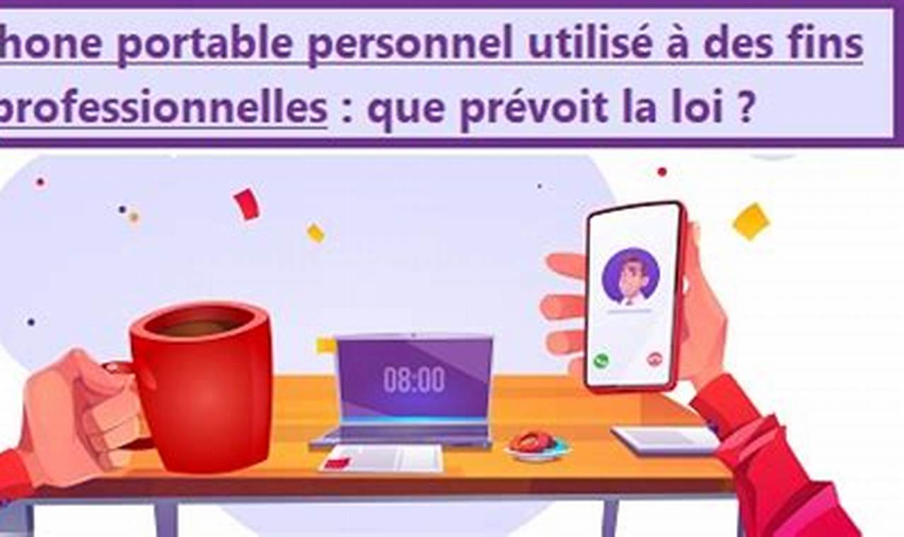 Utilisation Téléphone Portable Personnel À Des Fins Professionnelles