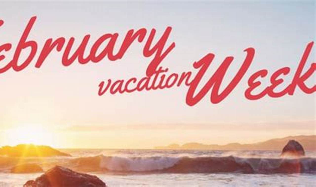 Vacation February 2024