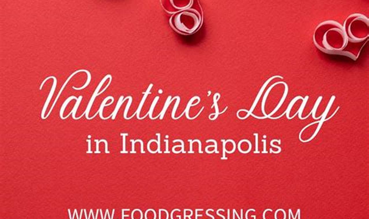 Valentines Day Indianapolis 2024