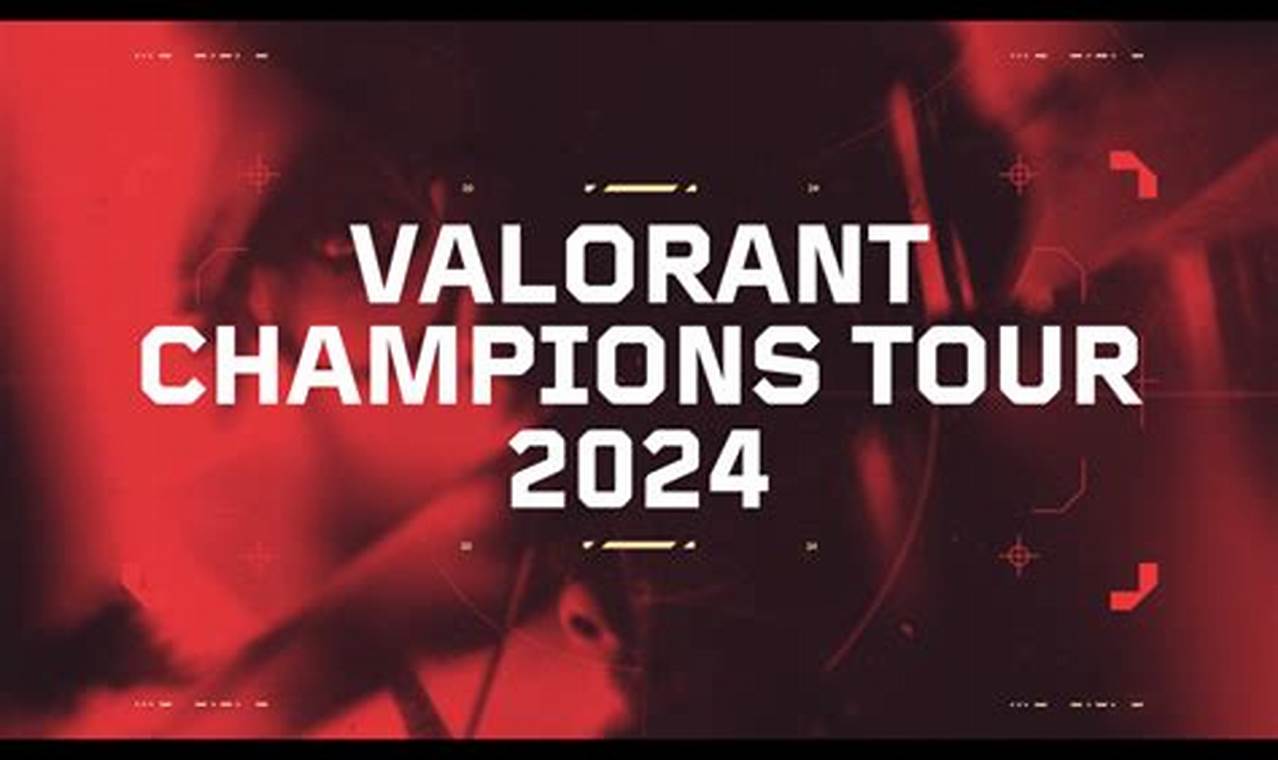 Vct Valorant Champions 2024